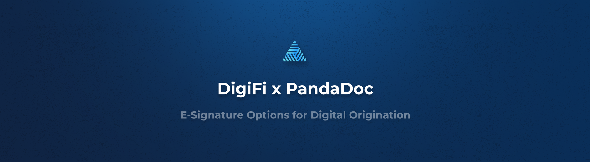 DigiFi Partners with PandaDoc to Expand E-Signature Options for Digital Origination