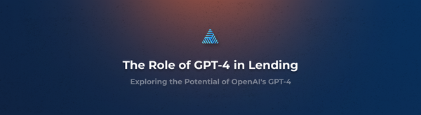 The Role of GPT-4 in Lending
