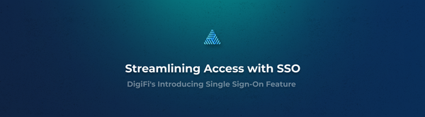Streamlining Access with Single Sign-On (SSO): DigiFi's Latest Feature