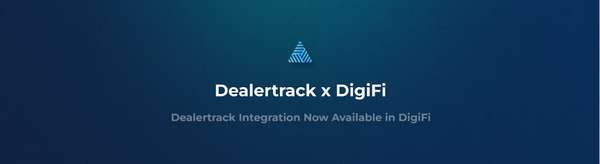 Dealertrack Integration Now Available in DigiFi!