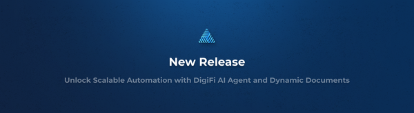 Unlock Scalable Automation with DigiFi’s AI Agent and Dynamic Documents