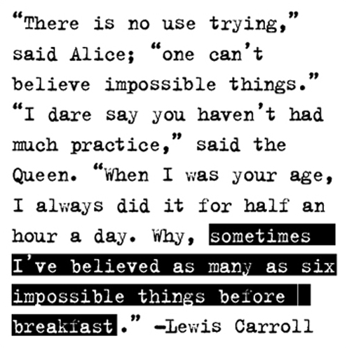 Six Impossible Things Before Breakfast