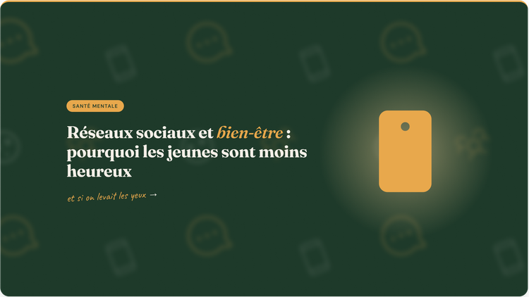 Réseaux sociaux et bien‑être : pourquoi les jeunes sont moins heureux