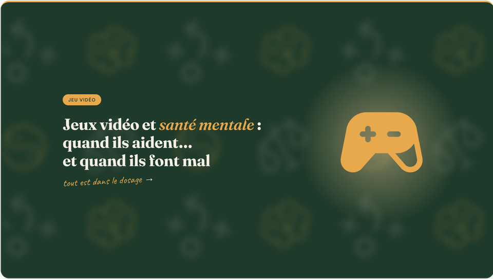 Image d’illustration pour l’article Jeux vidéo et santé mentale: quand ils aident… et quand ils font mal
