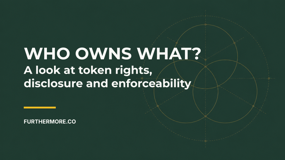 Who Owns What? A Look at Token Rights, Disclosure and Enforceability