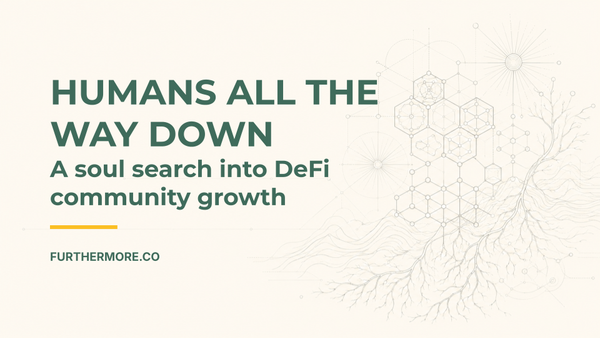 Humans All The Way Down: A soul search into DeFi community growth