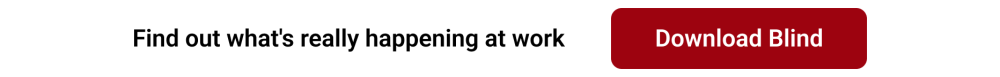 Blind is a professional community where verified employees have honest conversations anonymously about their work-life challenges. 