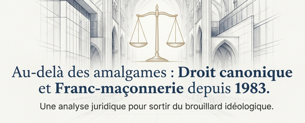 Église et Franc-maçonnerie : la révolution silencieuse du droit canonique