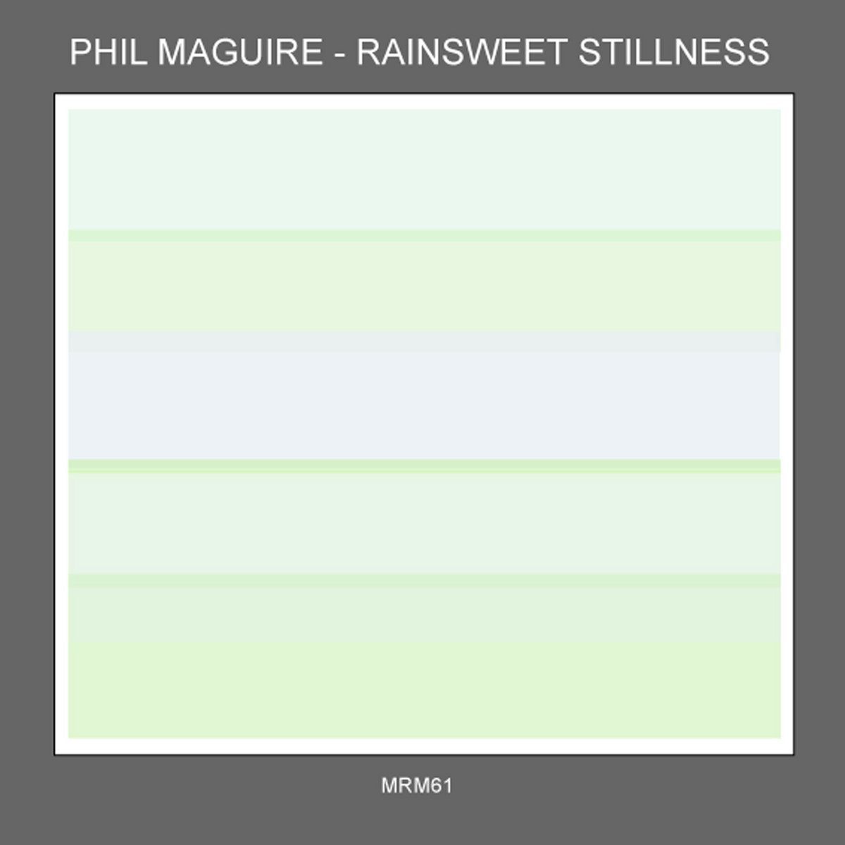 Review: Phil Maguire – Rainsweet Stillness