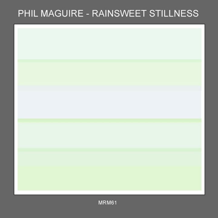 Review: Phil Maguire – Rainsweet Stillness