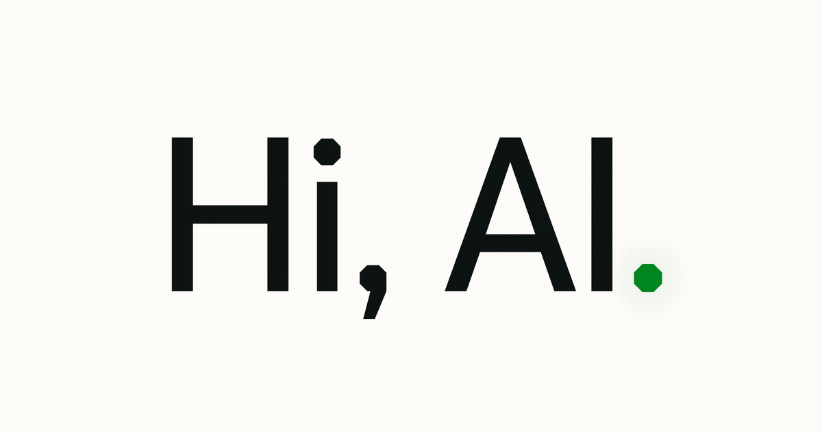"Hi, AI." in large Chakra Petch type, with the period in Hacks/Hackers green