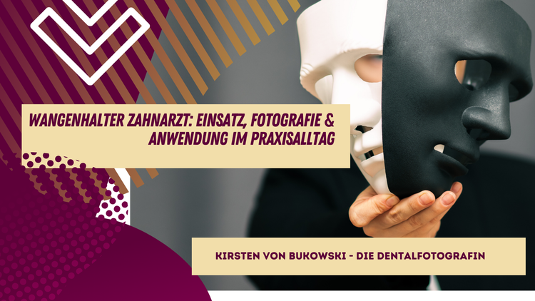 Wangenhalter Zahnarzt: Einsatz, Fotografie & Anwendung im Praxisalltag