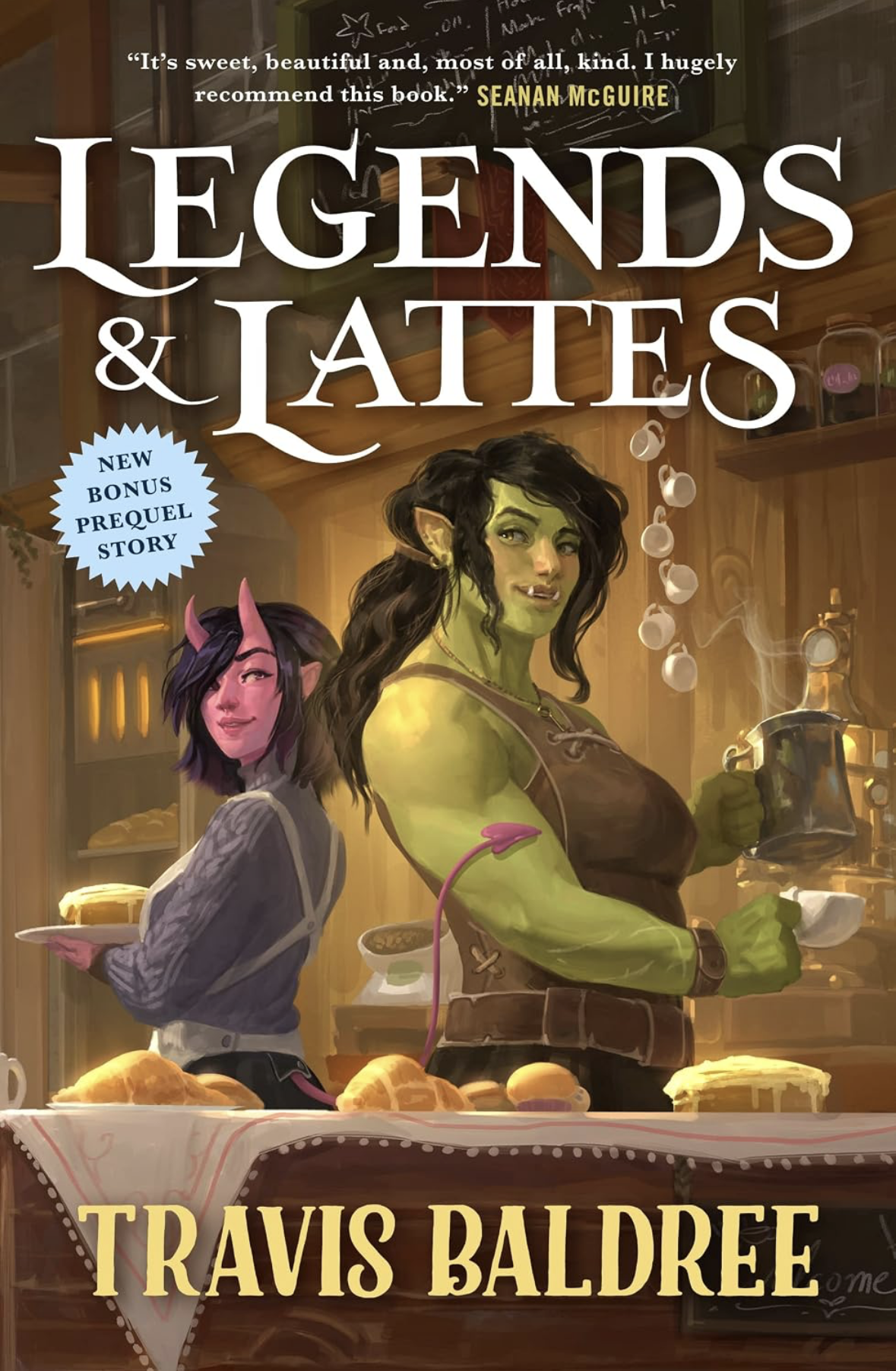 Legends & Lattes by Travis Baldree book cover. Two feminine beings - one is petite with pink skin and horns holding a baked good, the other a muscular orc with green skin and pointy ears making a latte in a coffee shop.