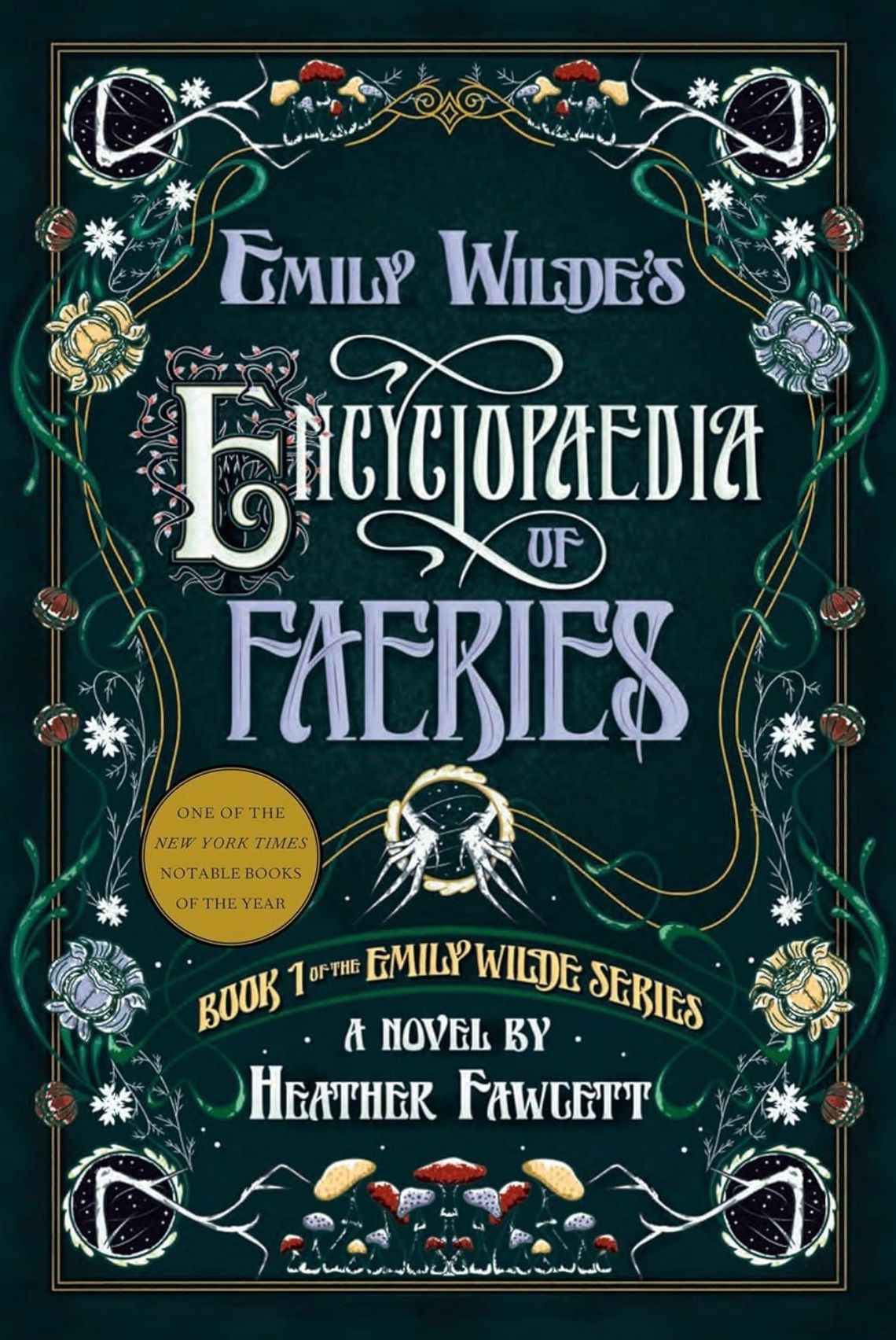 Emily Wilde’s Encyclopaedia of Faeries by Heather Fawcett