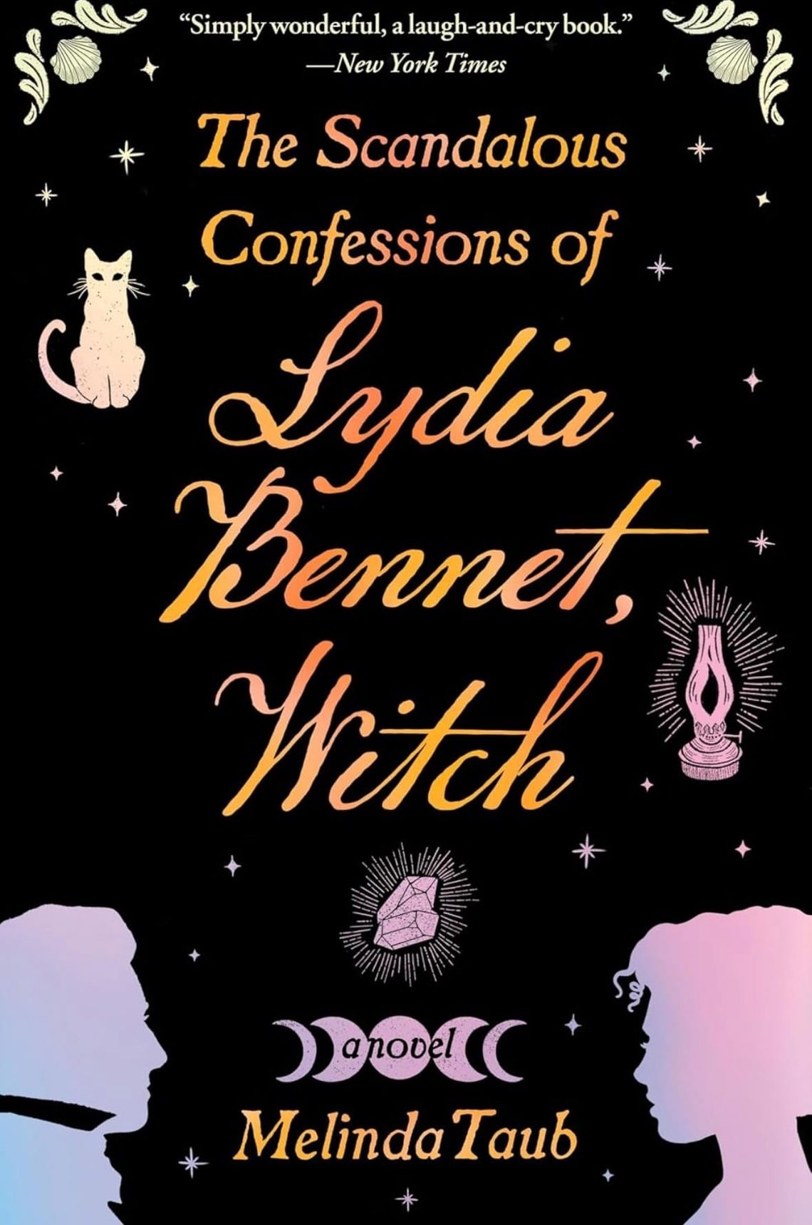 The Scandalous Confessions of Lydia Bennet, Witch by Melinda Taub