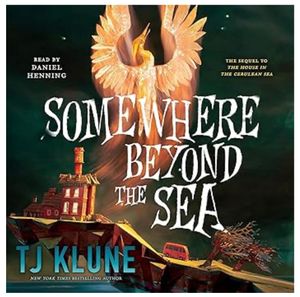 Somewhere Beyond the Sea by T.J. Klune