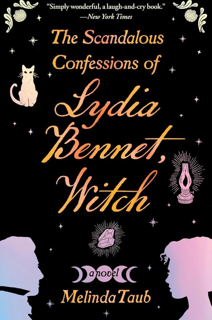 The Scandalous Confessions of Lydia Bennet, Witch by Melinda Taub