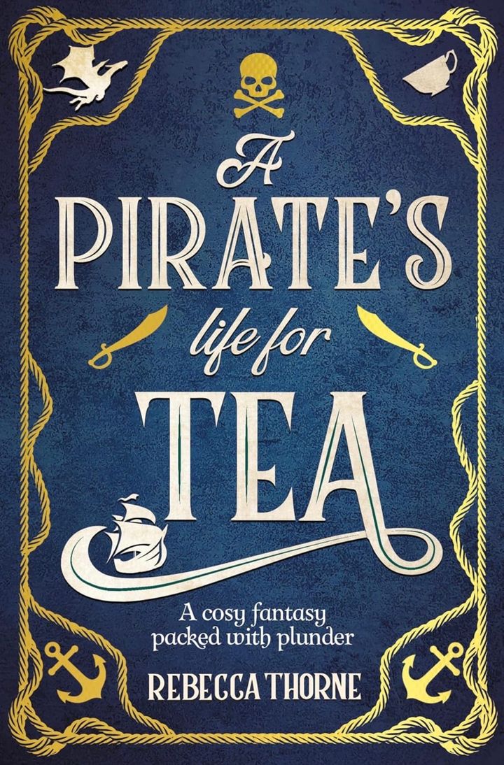 A Pirate’s Life for Tea by Rebeca Thorne