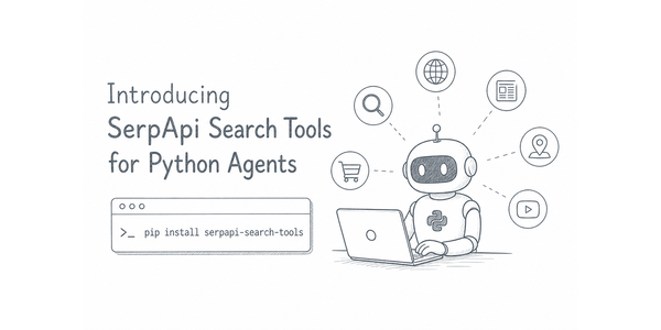 Introducing SerpApi Search Tools: Real-Time Web Search for Python AI Agents