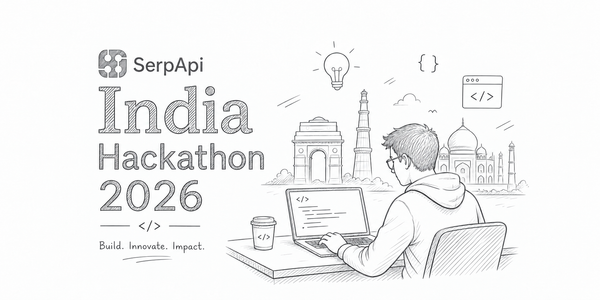 Introducing the SerpApi India Hackathon 2026