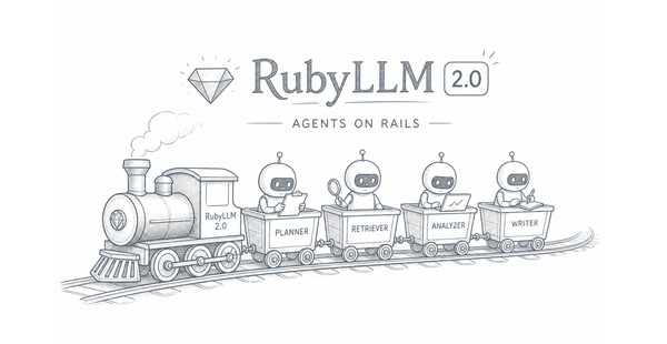 RubyLLM 2.x: What's new for your agents