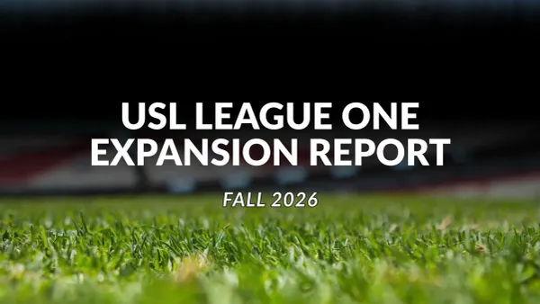 Fall 2026 USL League One Expansion Report