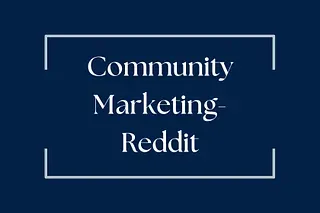 Community Marketing in B2B - Reddit