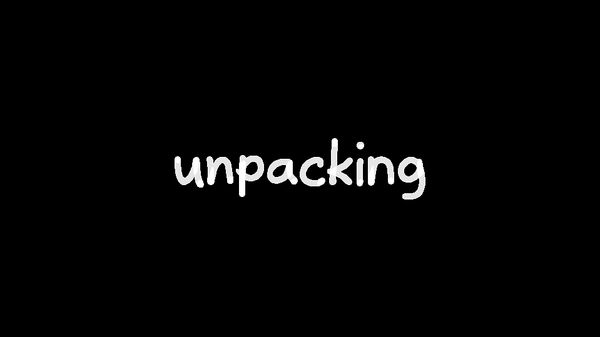 Unpacking Review
