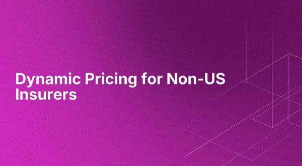 Dynamic Pricing for Non-US Insurers