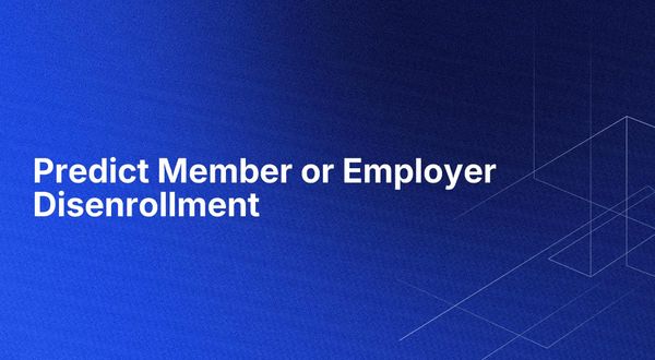 Predict Member or Employer Disenrollment