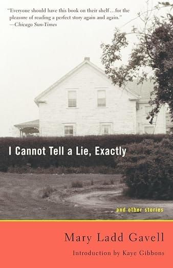 The Eighteenth Book Of 2026: I Cannot Tell A Lie, Exactly, by Mary Ladd Gavell