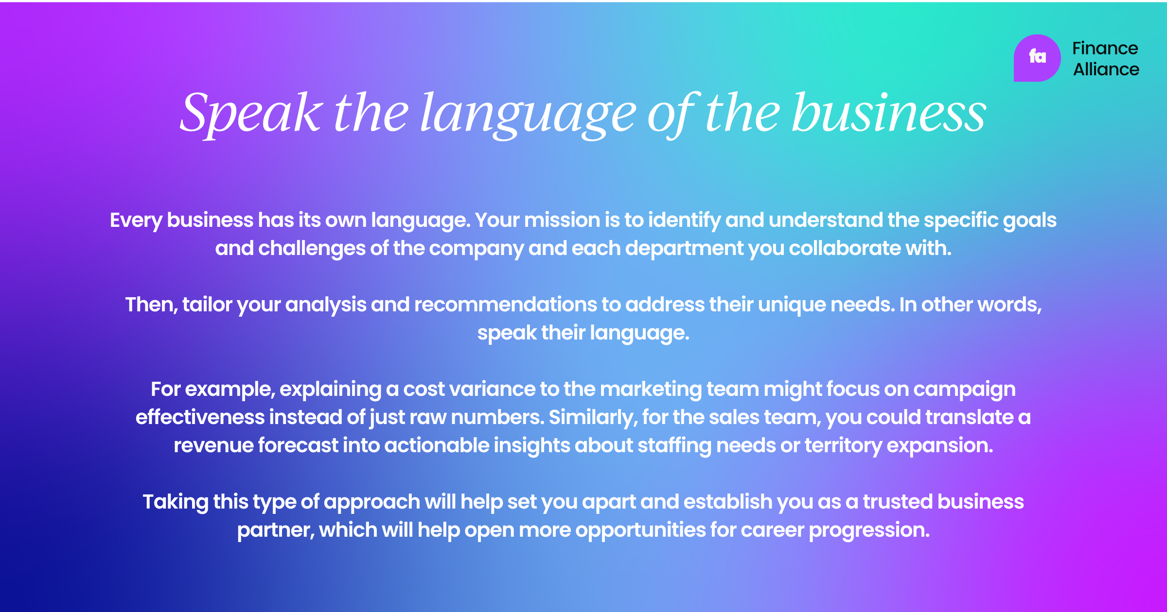 Speak the language of the business