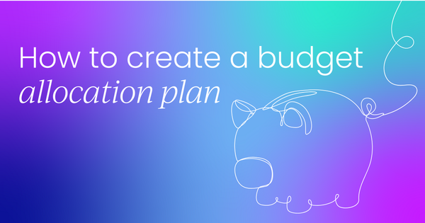 How to create a budget allocation plan  (plus 13 tips)