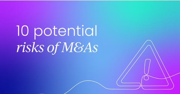 10 potential risks of  mergers and acquisitions