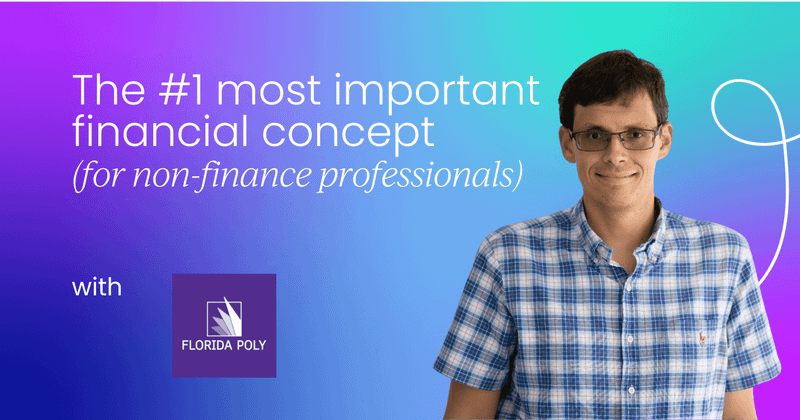The #1 most important financial concept (for non-finance professionals)