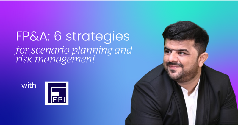 6 strategies for FP&A to master  scenario planning & risk management