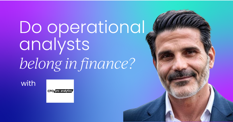 Operational Analysts:  Why they belong in finance, not IT or business units