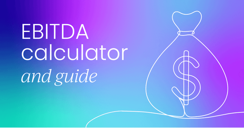 EBITDA calculator & guide  to what it really tells you