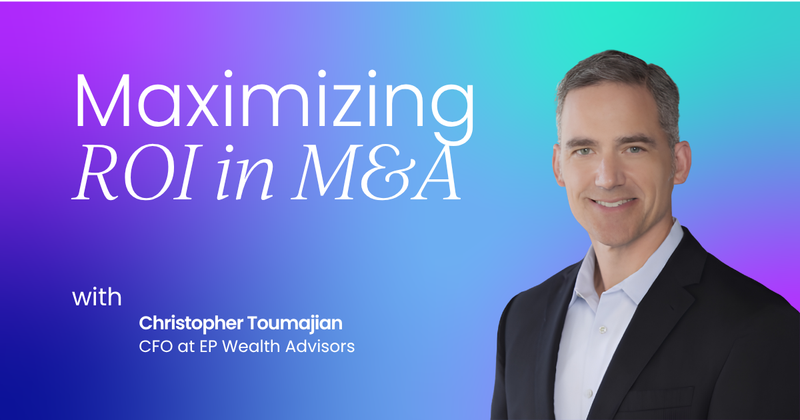 Maximizing ROI in M&A:  A CFO’s guide to value creation and synergy capture