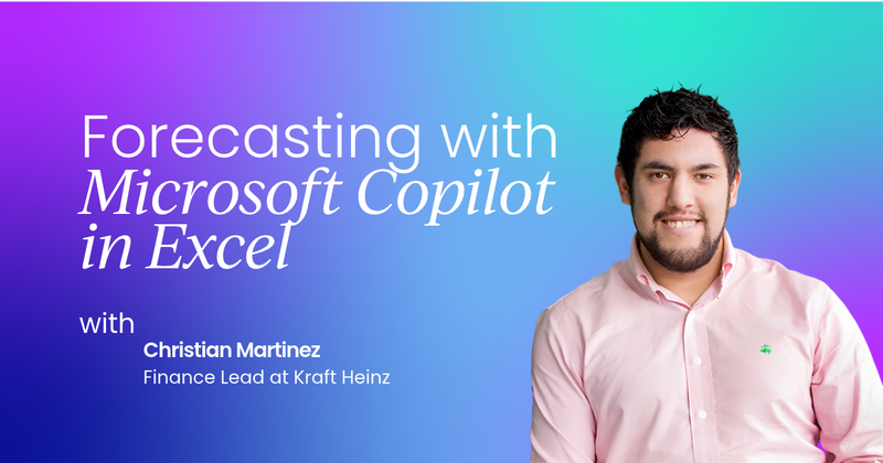Forecasting with Microsoft Copilot in Excel:  Tips and tricks for your finance team
