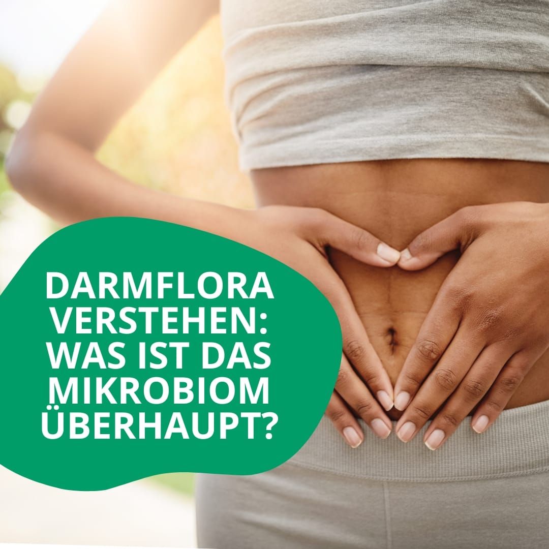 Darmflora verstehen: Was ist das Mikrobiom überhaupt?