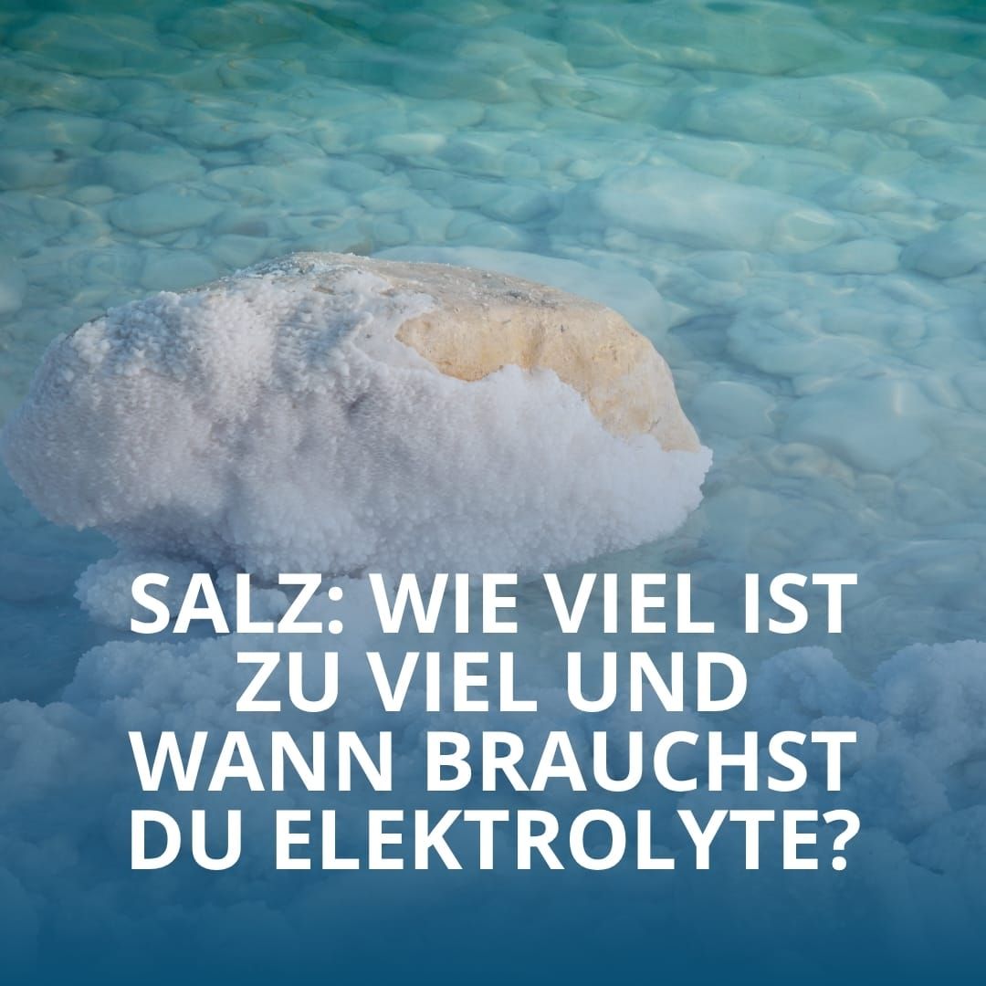 Salz: Wie viel ist wirklich zu viel und wann brauchst du Elektrolyte?