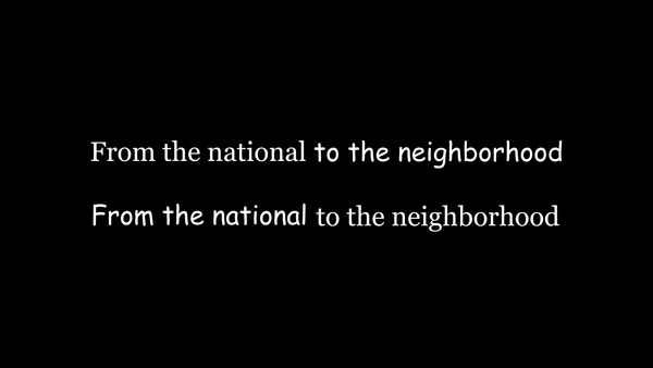 From the National to the Neighborhood