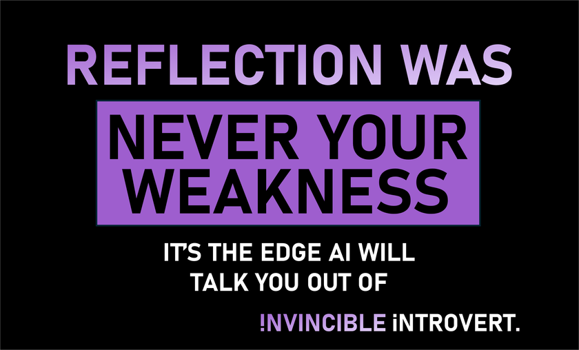 Reflection was never your weakness.
