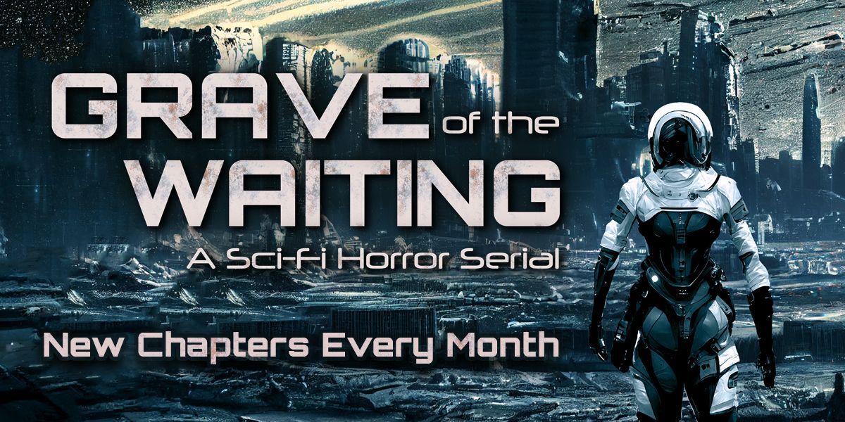 Grave of the Waiting // The Story So Far...
