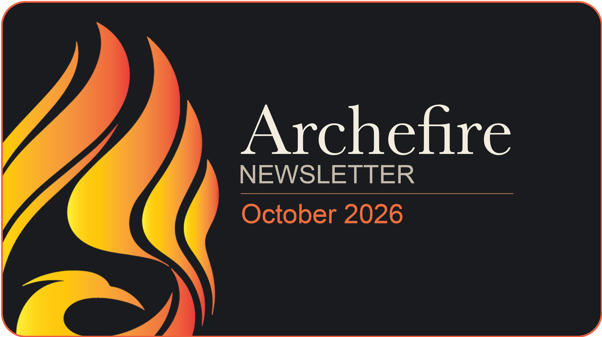 Archefire Boosletter - October 2026