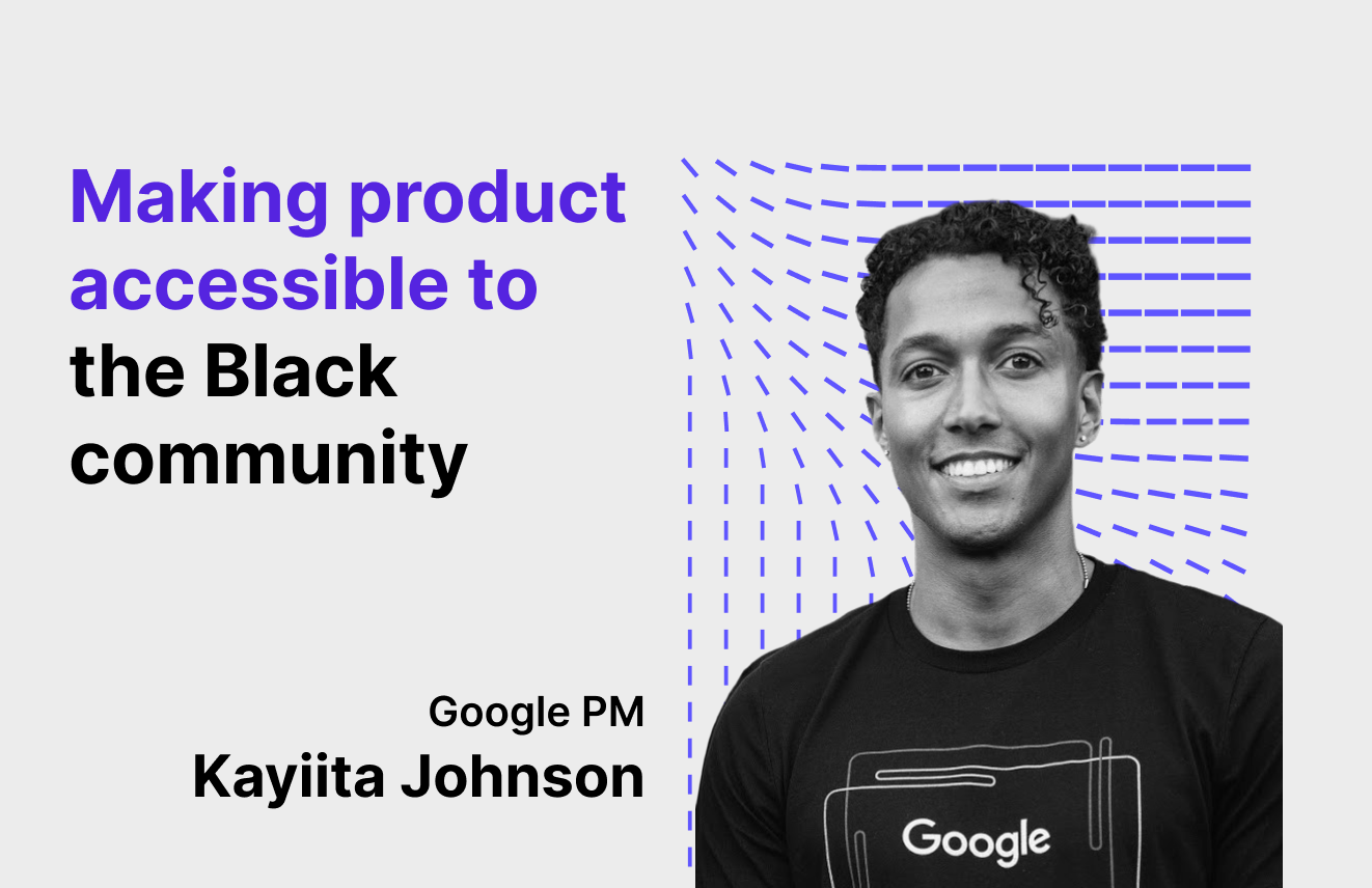 PM While Black: Making product management accessible to the Black community