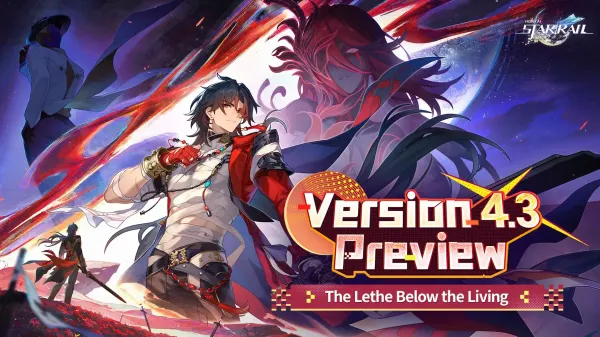 Honkai: Star Rail Version 4.3 Preview Revealed