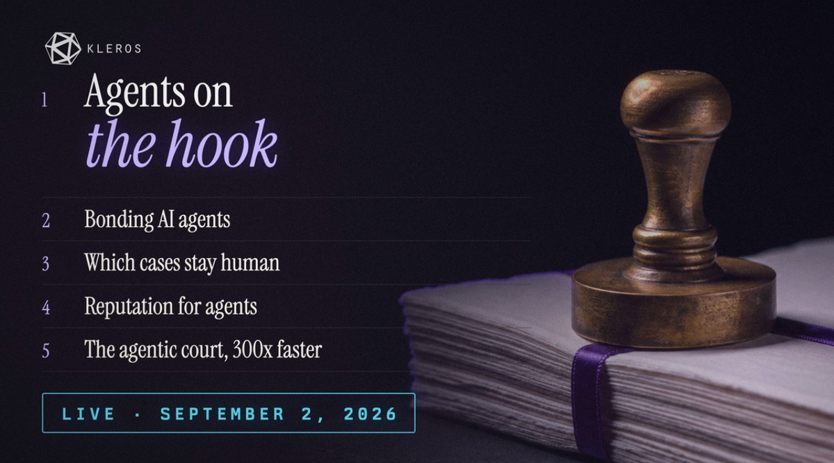 Kleros Live Stream, 2 September 2026: bond the agent, because there is often nobody left to sue