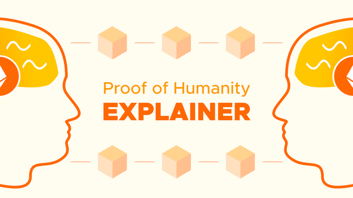 Proof of Humanity - An Explainer